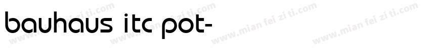 bauhaus itc pot字体转换